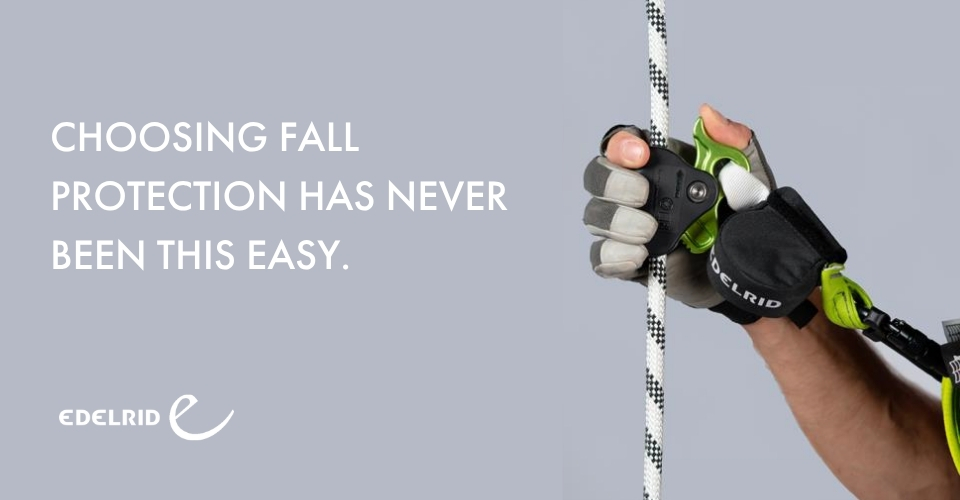 Gloved hand holding a rope with a green fall protection device; grey background with text &ldquo;Choosing fall protection has never been this easy&rdquo; and Edelrid logo.